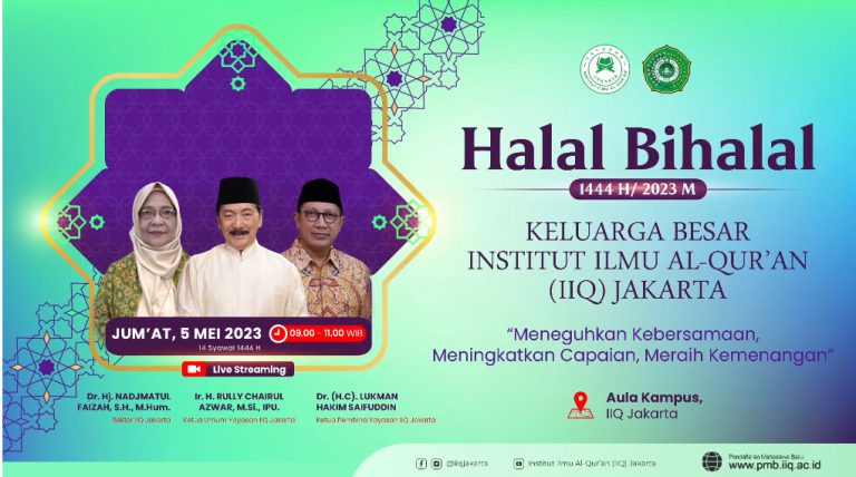 Silahturahmi dan Halal Bihalal Keluarga Besar Institut Ilmu Al-Qur’an (IIQ) Jakarta