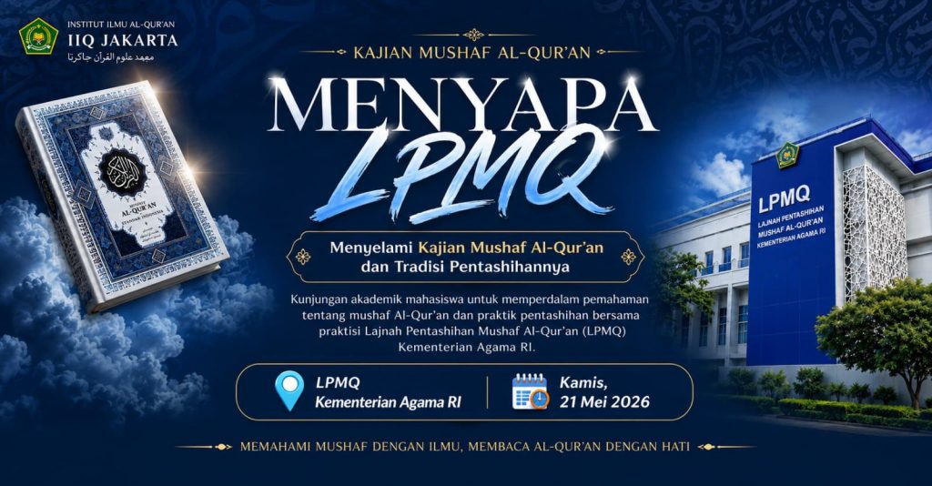 Menyapa LPMQ: 194 Mahasiswa IAT IIQ Jakarta Dalami Pentashihan dan Kajian Mushaf Al-Qur’an Nusantara