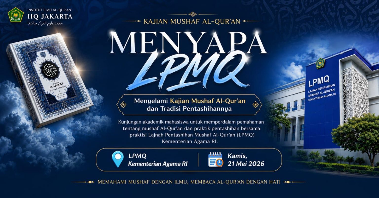 Menyapa LPMQ: 194 Mahasiswa IAT IIQ Jakarta Dalami Pentashihan dan Kajian Mushaf Al-Qur’an Nusantara