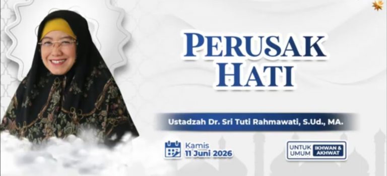 Bahas Enam Perusak Hati dan Enam Perusak Amal, Dosen IIQ Jakarta Bunda Tuty: “Yang Kita Lakukan, Rida Allah Tidak?”