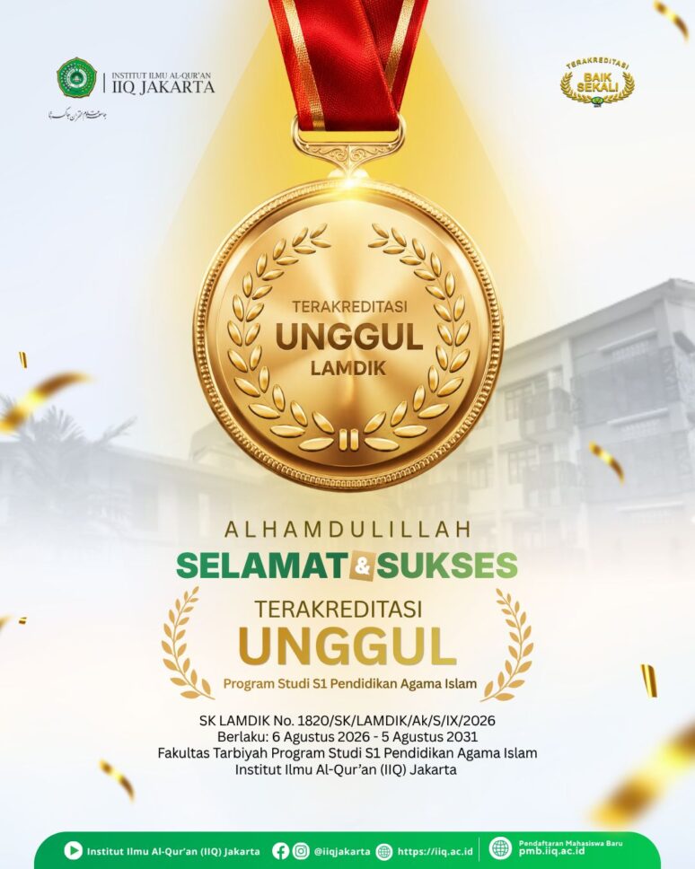 Sah! Prodi S1 PAI IIQ Jakarta Raih Akreditasi “Unggul” dari LAMDIK